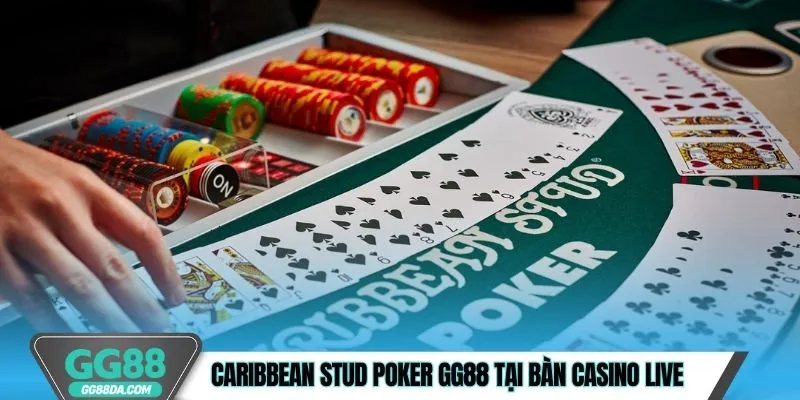 Caribbean Stud Poker GG88 tại bàn casino live
