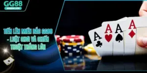 Tiến Lên Miền Bắc GG88 - Luật Chơi Và Chiến Thuật Thắng Lớn