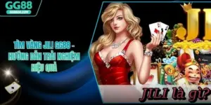 Tìm Vàng Jili GG88 - Hướng Dẫn Trải Nghiệm Hiệu Quả